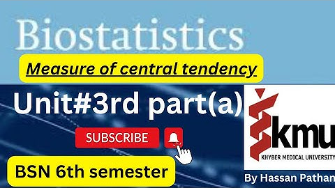 Measure of Central tendency || Unit 3 part A || Subject# Biostatistics
