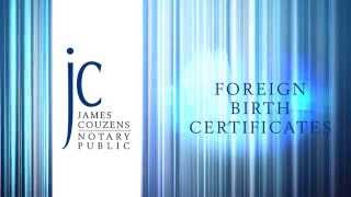 NOTARY ADVICE : FOREIGN BIRTH CERTIFICATES by Notary Public James Couzens