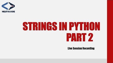 Session 5:  Strings in Python Part 2