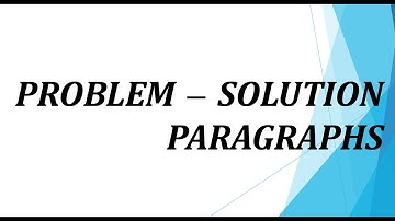 Problem and Solution Paragraphs / A2-B1 LEVEL