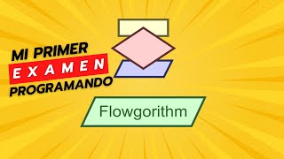 Como USAR FlowGorthm │Aprendiendo a programar / OWE