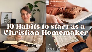 10 Habits For Christian Homemakers And Mothers Goals For 2024 Traditional Homemaking