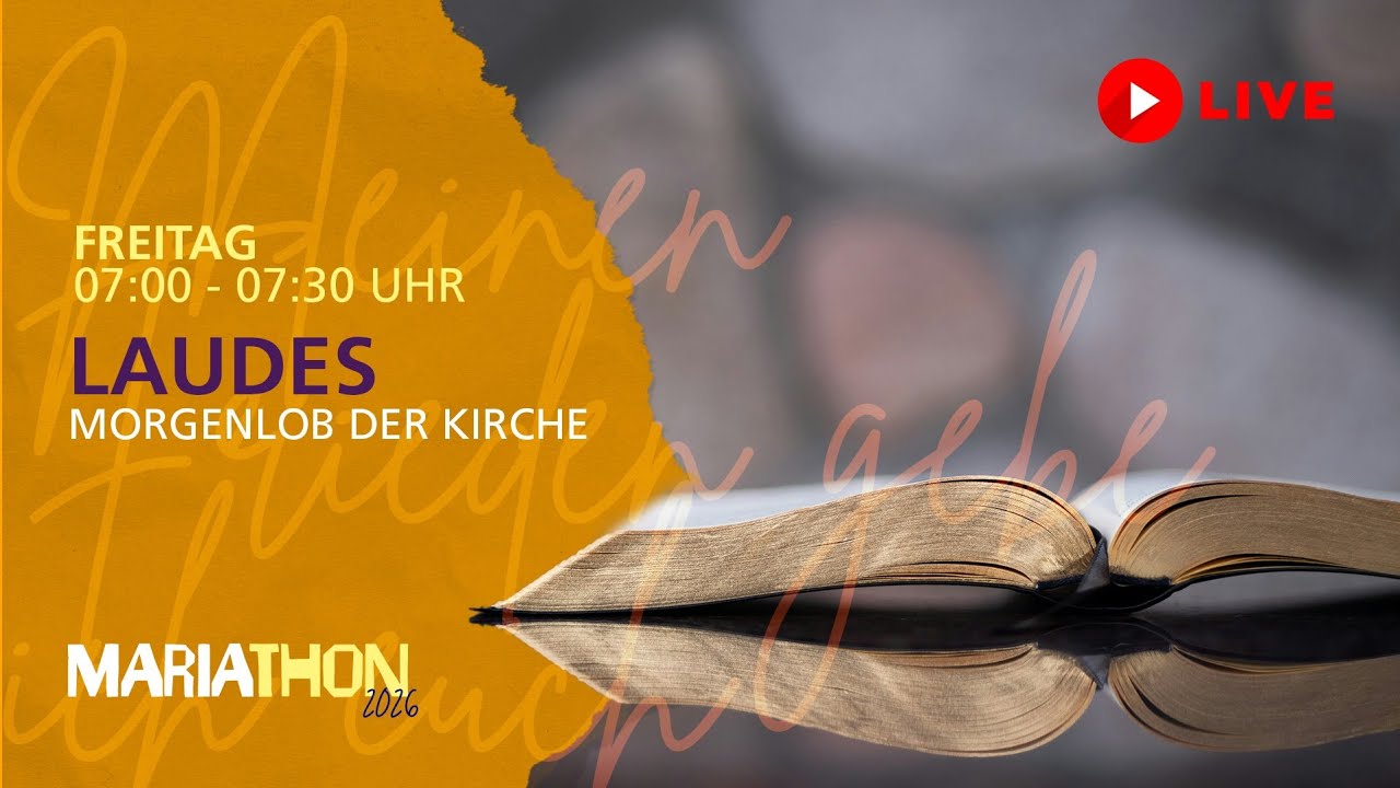 🔴 Mariathon live: Laudes - Freitag 07:00 - 07:30Uhr