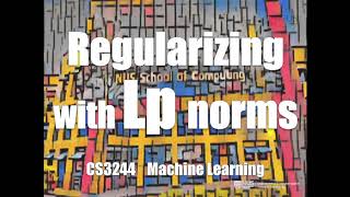 06.post.06 Regularizing with Lp norms « Machine Learning « NUS School of Computing