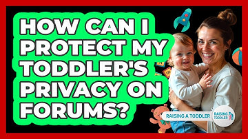 How Can I Protect My Toddler