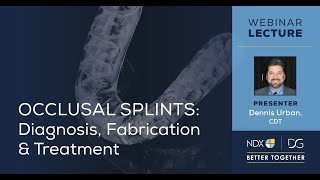 Resident Series: Occlusal Splints: “Diagnosis, Fabrication and Treatment” screenshot 5