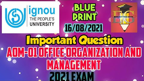 AOM-01 OFFICE ORGANIZATION AND MANAGEMENT || JUNE EXAM 2021 IMPORTANT QUESTION