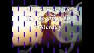 It&#39;s So Hard To Say Goodbye To Yesterday (Jason Mraz lyrics)