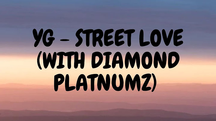 YG - STREET LOVE (WITH DIAMOND PLATNUMZ) [Official Audio lyrics]