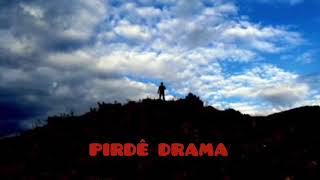 Pirdê Drama Drama Köprüsü - Zazaca S.usarr Music Lab