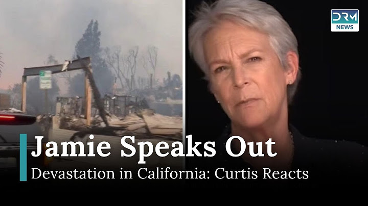 Jamie Lee Curtis Compares Wildfires to War Zones | DRM News | AL15