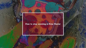 How to stop zooming in and out of a clip in KINE MASTER