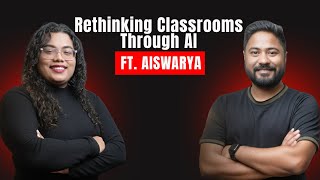 AI Is Redefining Education & Policy Ft. Aiswarya