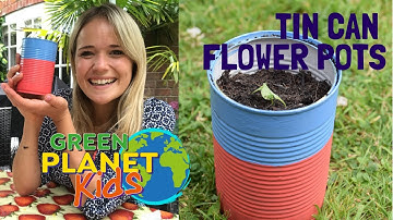 GREEN PLANET KIDS | DIY TIN CAN FLOWER POTS
