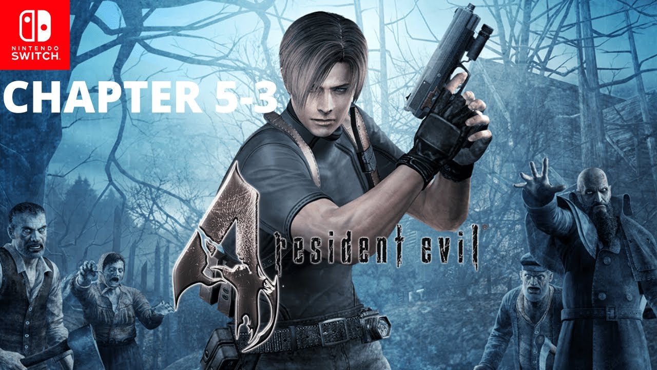 [RE4] Resident Evil 4 - Nintendo Switch Chapter 5-3 Walkthrough - No Commentary