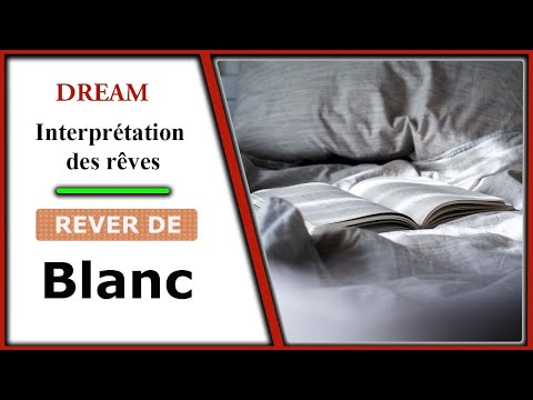 Dream interpretation des reves blanc | signification rêves | dictionnaire des reves