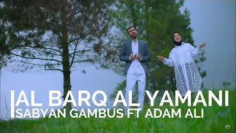Nissa sabyan feat adam ali AL BARQ AL YAMANI Lirik