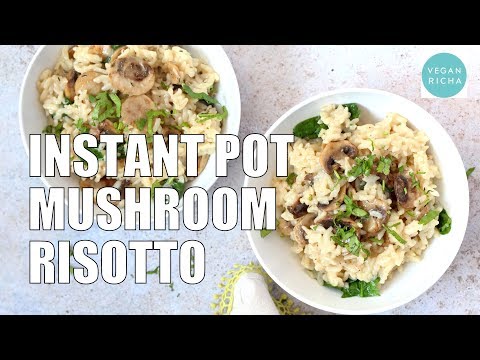 INSTANT POT MUSHROOM RISOTTO | Vegan Richa Recipes