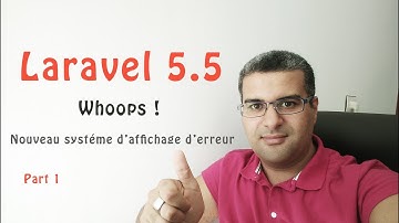 Les nouveautés de Laravel 5.5 | Whoops | part 1