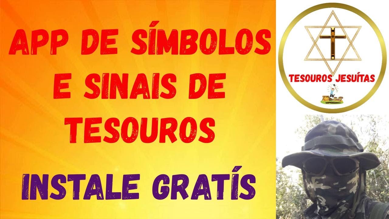 INSTALE AGORA NO SEU CELULAR SÍMBOLOS E SINAIS DE TESOUROS – FREE- Apresentação do App