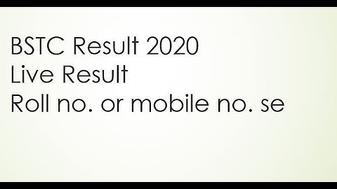 bstc result live comment your roll number and mobile number #bstclive2020
