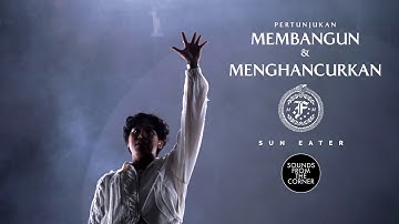 .Feast - Pertunjukan Membangun & Menghancurkan | Sounds From The Corner Live #129