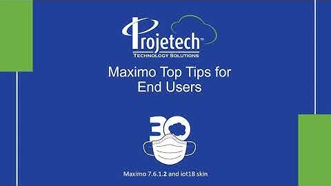 Top Tips for Maximo End Users