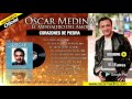 Oscar Medina - Corazones De Piedra (Album Completo)