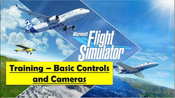 Microsoft Flight Simulator 2020 Training - Basic Control and Cameras Tutorial