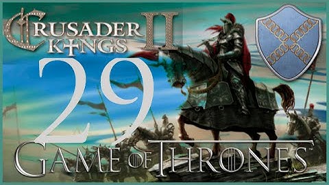 Crusader Kings II, Game of Thrones: Roxton of the Ring #29 - Frodo is beyond stupid