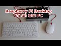 Raspberry Pi Desktop on an Old PC like Intel NUC