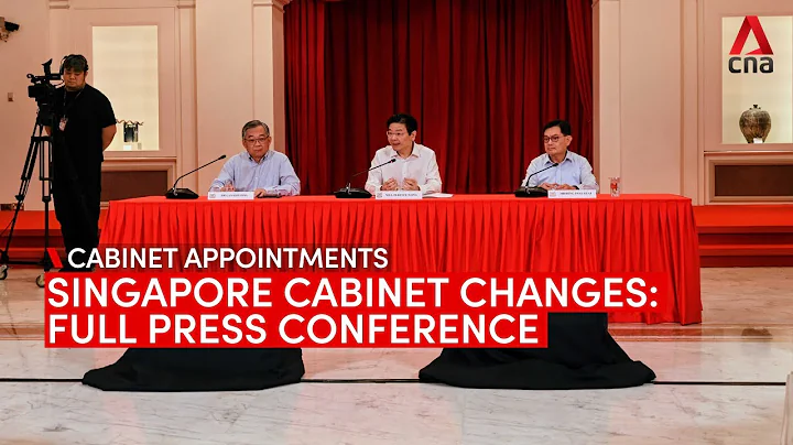 In full: Lawrence Wong announces changes to Singapore Cabinet - DayDayNews