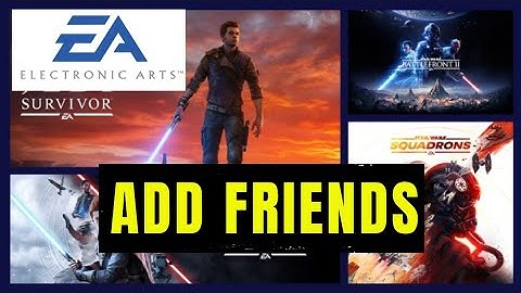 How to Add Friends in EA App 2025?