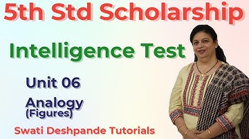 Scholarship 5th Std Intelligence Test - Unit 06 Analogy - Figures