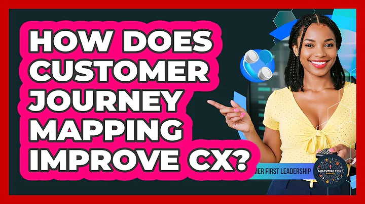How Does Customer Journey Mapping Improve CX?