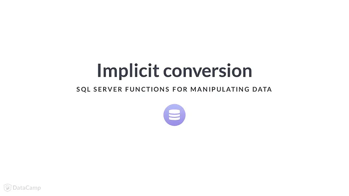 SQL Server Tutorial: Implicit conversion
