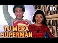 Tu mera superman  govinda  kimi katkar  dariya dil  comedy  week special