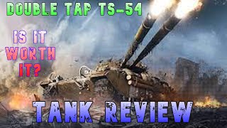 Double Tap TS-54 Is It Worth It Tank Review ll Wot Console - World of Tanks Modern Armour