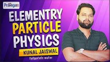Lecture 2 Elementary Particle Physics | Nuclear and Particle Physics | Kunal Jaiswal