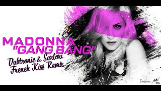 Madonna   Gang Bang (Dubtronic & Sartori French Kiss Remix)