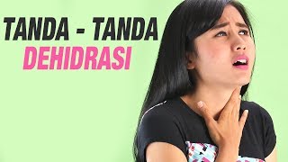 Sering Merasa Capek? Mungkin Kamu Dehidrasi! Ini Dia Tanda - Tanda Nya | Tips Kesehatan