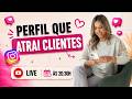 Perfil que atrai clientes