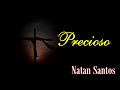 Natan santos  precioso  oficial 