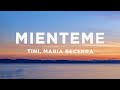 TINI, Maria Becerra - Miénteme (Letra/Lyrics)