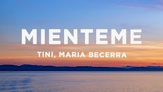 TINI, Maria Becerra - Miénteme (Letra/Lyrics)