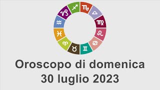 Oroscopo Di Domenica 30 Luglio 2023