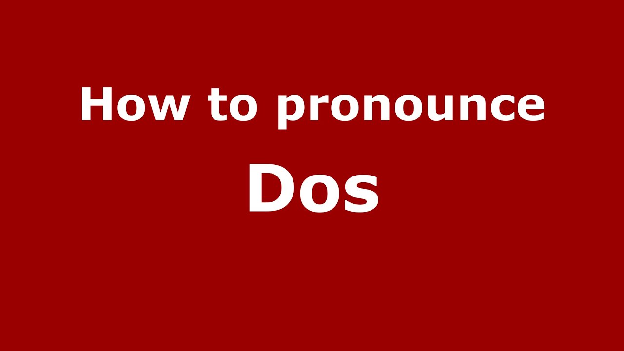 How To Pronounce Dos (Colombian Spanish/Colombia)  - Pronouncenames.Com