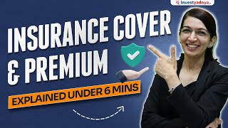 What is Insurance, Insurance Coverage & Premium?