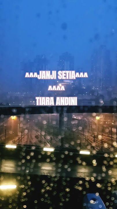 !!!JANJI SETIA!!!💥TIARA ANDINI💥 #tiaraandini #liriklagu #lyodra #storywa #mahalini #music #sad