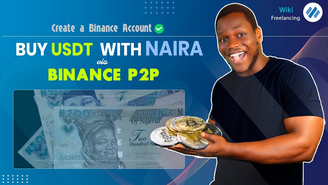 How to Create a Binance Account and buy USDT with Local Currency Naira -  Binance P2P